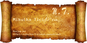 Mikulka Ticiána névjegykártya